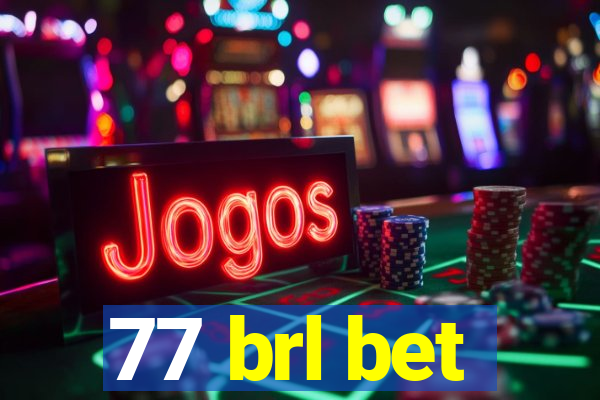 77 brl bet